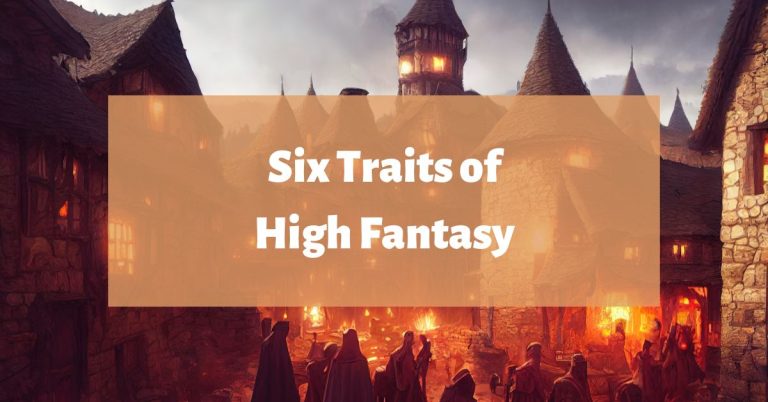 High Fantasy Novels: Six Traits of High Fantasy