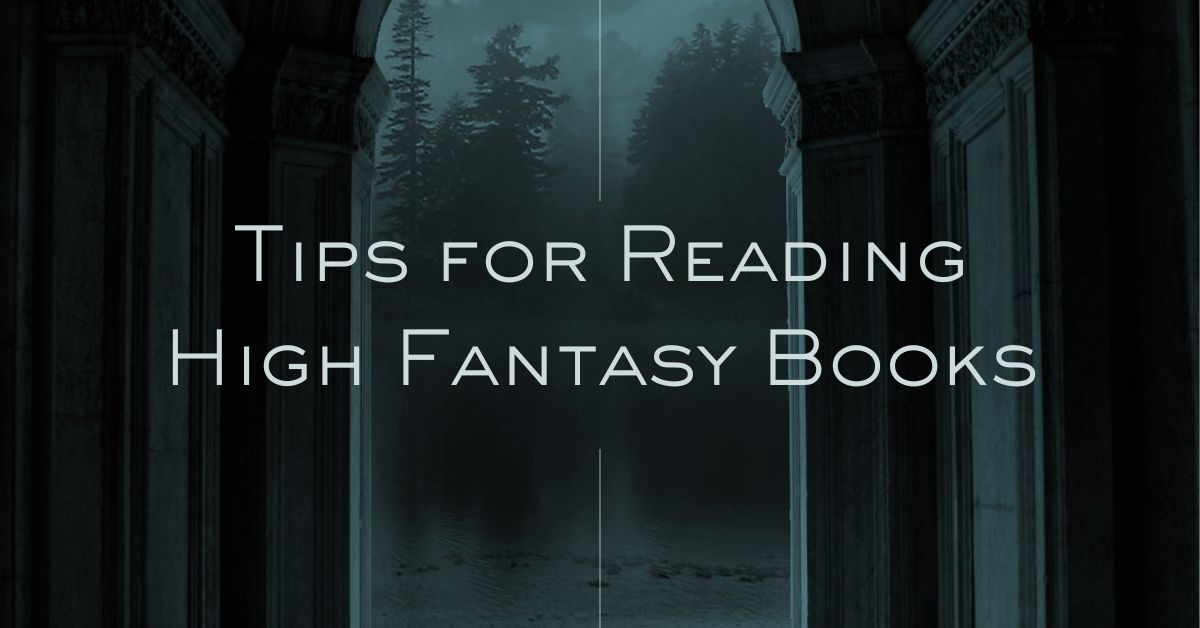 Tips for Reading High Fantasy Books